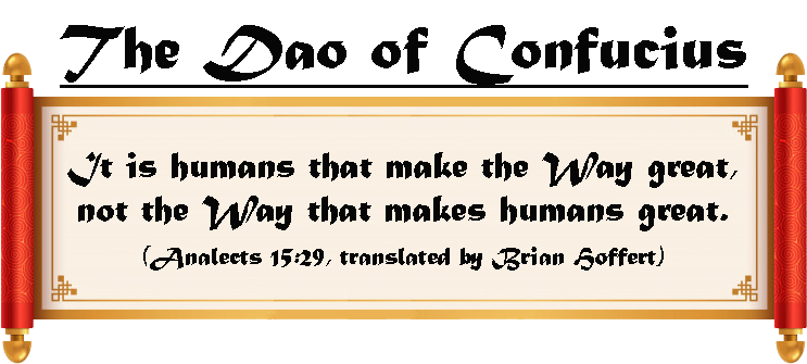 Analects 15:29 "It is humans that make the Way great, not the Way that makes humans great."