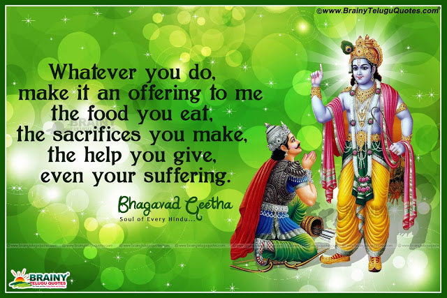 Krishna teaching Arjuna: "Whatever you do, make it an offering to me. The food you eat, the sacrifices you make, the help you give, even your suffering."